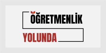Öğretmenlik Yolunda Projesi Başvuruları Başladı